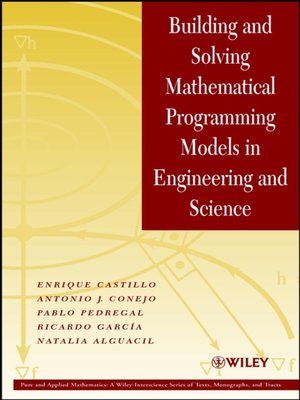 cover image of Building and Solving Mathematical Programming Models in Engineering and Science